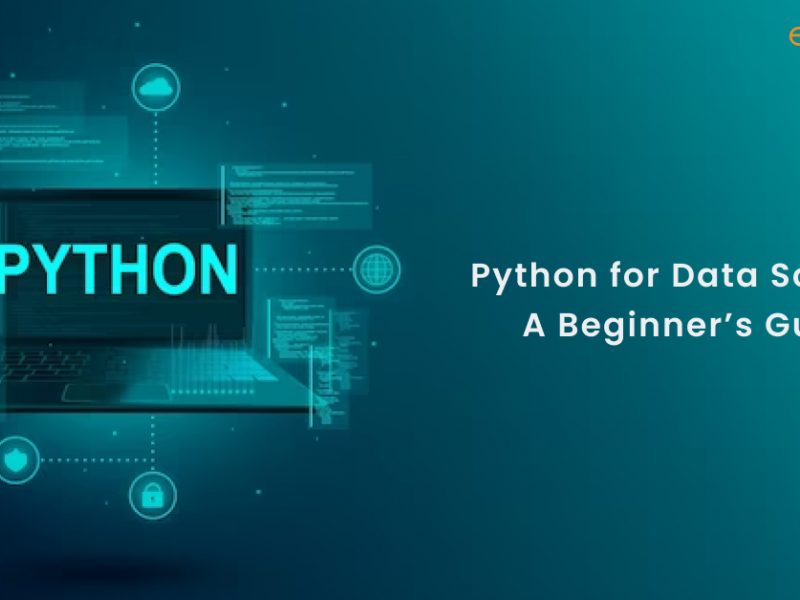 Python for Data Science: A Beginner’s Guide